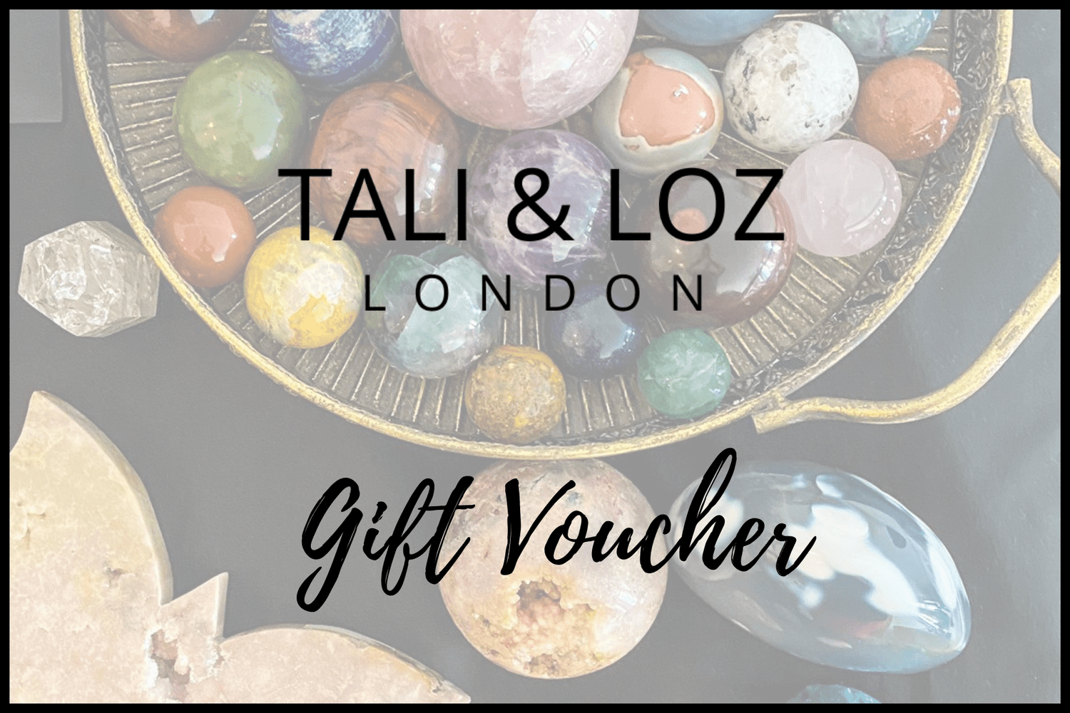 Gift Voucher - Tali & Loz Crystals